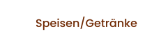 Speisen/Getränke