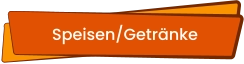 Speisen/Getränke